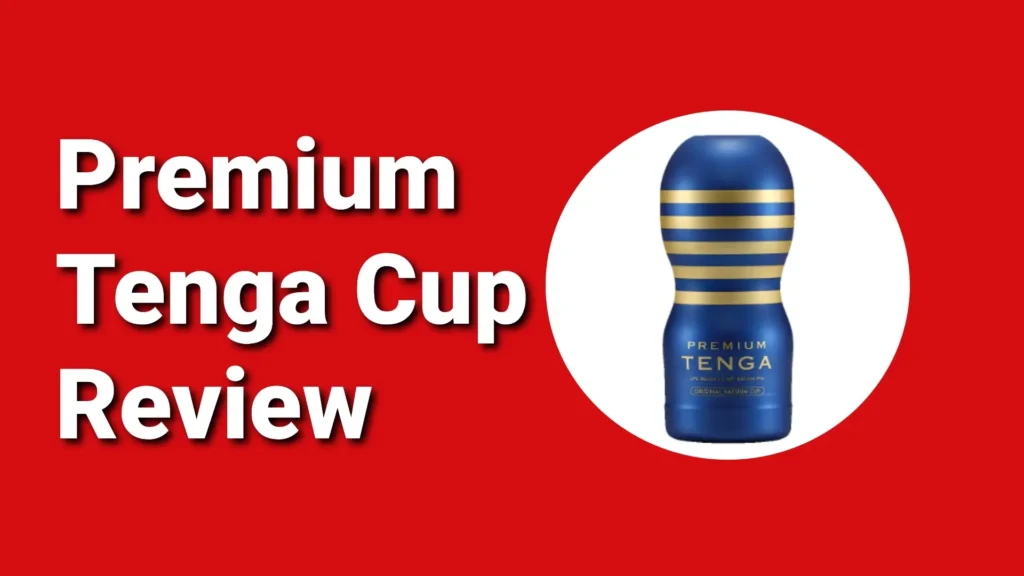 Premium Tenga Vacuum Review